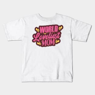 World Loveliest Mom Kids T-Shirt